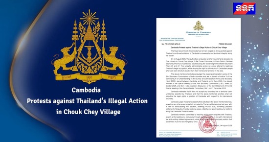 Cambodia Protests against Thailand's Illegal Action in Chouk Chey Village
